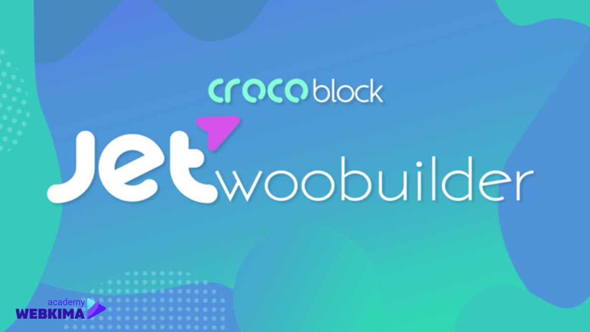 آموزش افزونه جت وو بیلدر JetWooBuilder